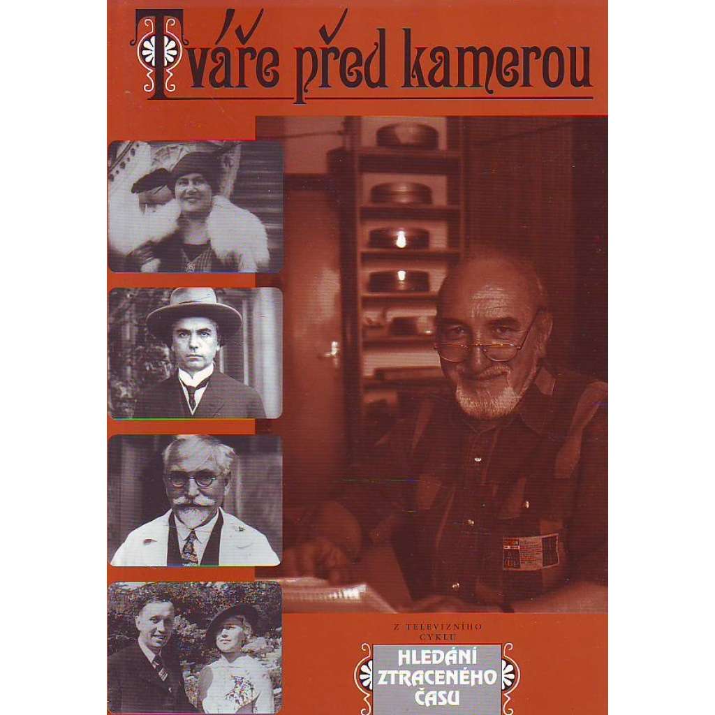 Tváře před kamerou (film, fotografie, portréty, mj. i Alois Jirásek, František Bílek, Max Švabinský, Elmar Klos aj.)